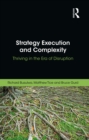 Strategy Execution and Complexity : Thriving in the Era of Disruption - eBook