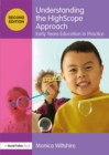 Understanding the HighScope Approach : Early Years Education in Practice - eBook