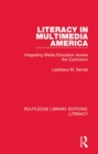 Literacy in Multimedia America : Integrating Media Education Across the Curriculum - eBook