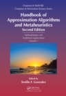 Handbook of Approximation Algorithms and Metaheuristics : Methologies and Traditional Applications, Volume 1 - eBook