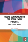 Visual Communication for Social Work Practice : Power, Culture, Analysis - eBook