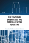 Multinational Enterprises and Transparent Tax Reporting - eBook