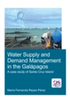 Water Supply and Demand Management in the Galapagos : A Case Study of Santa Cruz Island - eBook