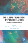 The Global Foundations of Public Relations : Humanism, China and the West - eBook