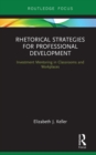 Rhetorical Strategies for Professional Development : Investment Mentoring in Classrooms and Workplaces - eBook