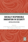 Socially Responsible Innovation in Security : Critical Reflections - eBook