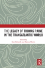 The Legacy of Thomas Paine in the Transatlantic World - eBook
