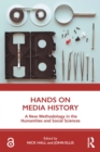 Hands on Media History : A new methodology in the humanities and social sciences - eBook