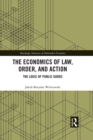 The Economics of Law, Order, and Action : The Logic of Public Goods - eBook