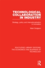 Technological Collaboration in Industry : Strategy, Policy and Internationalization in Innovation - eBook