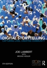 Digital Storytelling : Capturing Lives, Creating Community - eBook