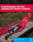 A Dictionary of the American Avant-Gardes - eBook