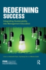 Redefining Success : Integrating Sustainability into Management Education - eBook