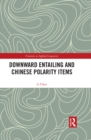 Downward Entailing and Chinese Polarity Items - eBook
