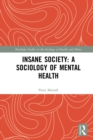 Insane Society: A Sociology of Mental Health - eBook