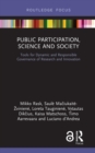 Public Participation, Science and Society : Tools for Dynamic and Responsible Governance of Research and Innovation - eBook