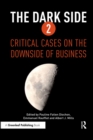 The Dark Side 2 : Critical Cases on the Downside of Business - eBook