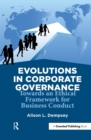 Evolutions in Corporate Governance : Towards an Ethical Framework for Business Conduct - eBook