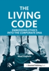 The Living Code : Embedding Ethics into the Corporate DNA - eBook