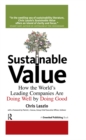 Sustainable Value : How the World's Leading Companies Are Doing Well by Doing Good - eBook
