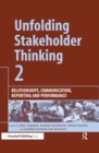 Unfolding Stakeholder Thinking 2 : Relationships, Communication, Reporting and Performance - eBook