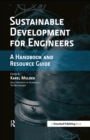 Sustainable Development for Engineers : A Handbook and Resource Guide - eBook