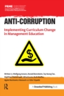 Anti-Corruption : Implementing Curriculum Change in Management Education - eBook