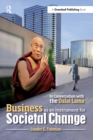 Business as an Instrument for Societal Change : In Conversation with the Dalai Lama - eBook