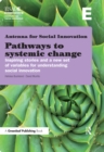 Pathways to Systemic Change : Inspiring Stories and a New Set of Variables for Understanding Social Innovation - eBook
