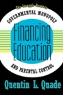 Financing Education : The Struggle between Governmental Monopoly and Parental Control - eBook