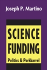 Science Funding : Politics and Porkbarrel - eBook
