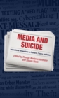 Media and Suicide : International Perspectives on Research, Theory, and Policy - eBook