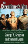 The Executioner's Men : Los Zetas, Rogue Soldiers, Criminal Entrepreneurs, and the Shadow State They Created - eBook