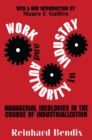 Work and Authority in Industry : Managerial Ideologies in the Course of Industrialization - eBook