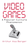 Video Games : A Popular Culture Phenomenon - eBook