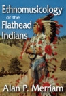 Ethnomusicology of the Flathead Indians - eBook