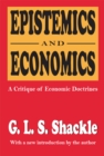 Epistemics and Economics : A Critique of Economic Doctrines - eBook