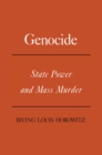 Genocide : State Power and Mass Murder - eBook