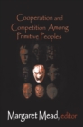 Cooperation and Competition Among Primitive Peoples - eBook