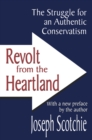 Revolt from the Heartland : The Struggle for an Authentic Conservatism - eBook