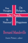 Free Thoughts on Religion, the Church, and National Happiness - eBook
