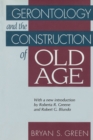 Gerontology and the Construction of Old Age - eBook