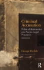 Criminal Accusation : Political Rationales and Socio-Legal Practices - eBook