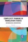 Complexity Thinking in Translation Studies : Methodological Considerations - eBook