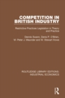 Competition in British Industry : Restrictive Practices Legislation in Theory and Practice - eBook