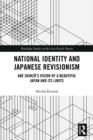 National Identity and Japanese Revisionism : Abe Shinzo's vision of a beautiful Japan and its limits - eBook