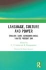 Language, Culture and Power : English–Tamil in Modern India, 1900 to Present Day - eBook