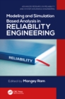 Modeling and Simulation Based Analysis in Reliability Engineering - eBook