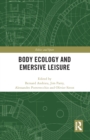 Body Ecology and Emersive Leisure - eBook