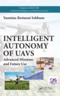 Intelligent Autonomy of UAVs : Advanced Missions and Future Use - eBook